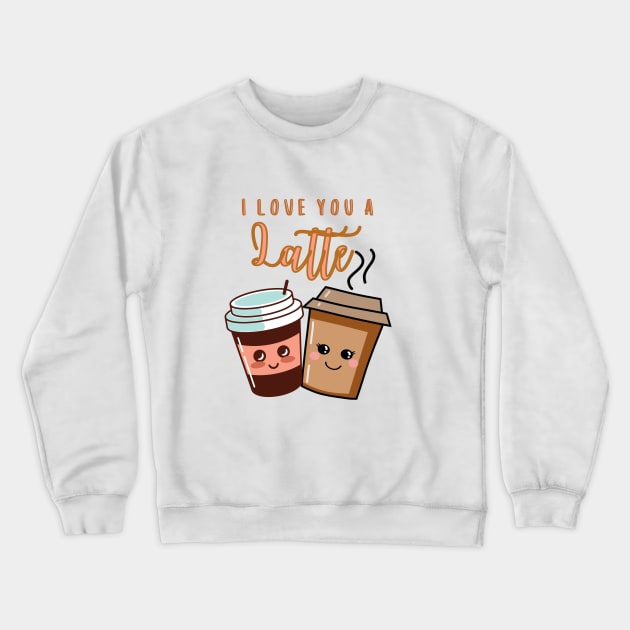 I love you a Latte Crewneck Sweatshirt by Ashden